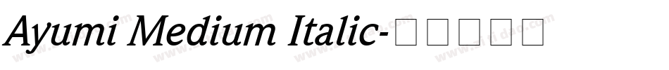 Ayumi Medium Italic字体转换